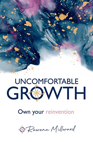 Book cover: 'Uncomfortable Growth' by Rowena Millward