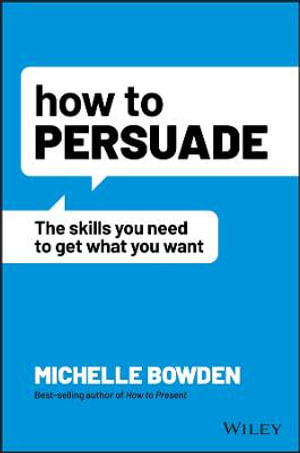 Book cover: โHow To Persuadeโ by Michelle Bowden