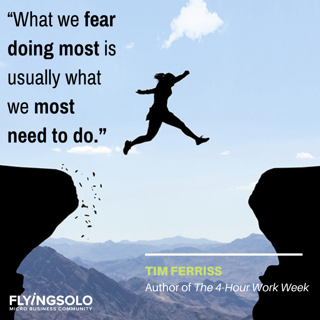 Meme: “What we fear doing most is usually what we most need to do.” - Tim Ferriss