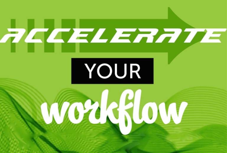Accelerate your workflow