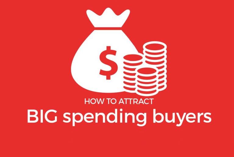 How to attract BIG spending buyers