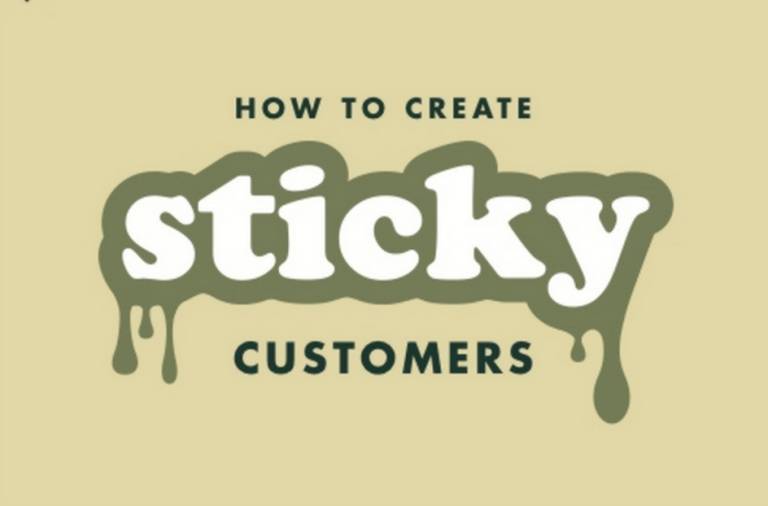 How to create sticky customers