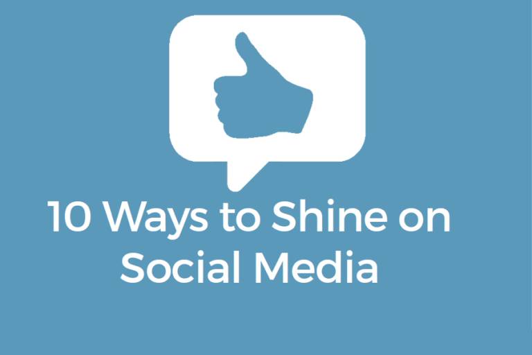 10 ways to shine on social media