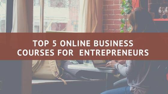 Top 5 online business courses for solo entrepreneurs