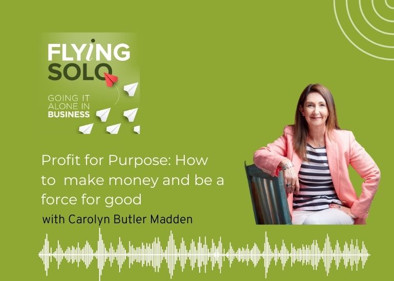 Profit through Purpose: How your business can be a force for good and make money!