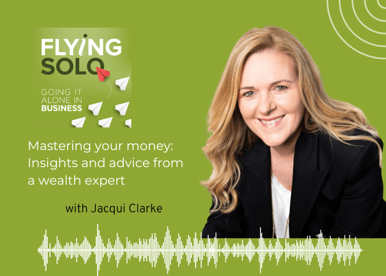 Jacqui Clarke on Flying Solo podcast